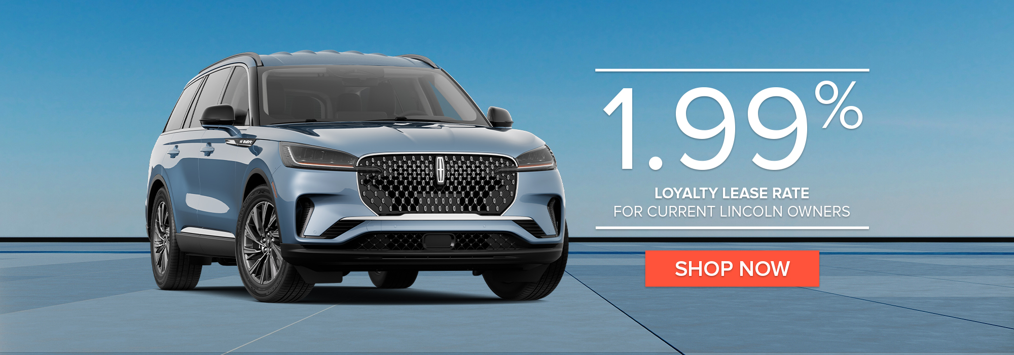 Blue Lincoln SUV with 1.99% loyalty lease rate offer for current Lincoln owners. Shop now button included.