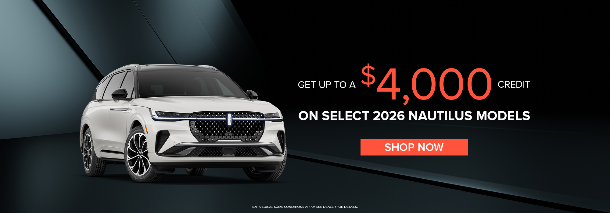 White 2026 Nautilus with $4,000 credit offer. Text: "Get up to a $4,000 credit on select 2026 Nautilus models. Shop now."